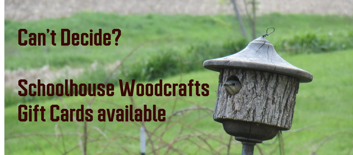 Schoolhouse Woodcrafts Gift Card